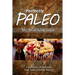 Perfectly Paleo - Baked Treats and Munchies Cookbook: Indulgent Paleo Cooking for the Modern Caveman