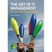 The Art of IT Management: Practical tools, techniques and people skills