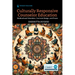 Culturally Responsive Counselor Education: Multicultural Education, Curricula Design, and PRAXIS