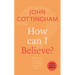 How Can I Believe?: A Little Book Of Guidance