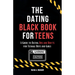 The Dating Black Book for Teens: A Guide to Dating Dos and Don'ts for Teenage Boys and Girls