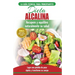 Dieta Alcalina: Guía para principiantes para recuperar y equilibrar su salud naturalmente, perder peso y comprender el pH (Libro en español / Alkaline