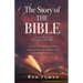 The Story of THE BIBLE: A Concise History and Development of the Bible