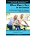 When Every Day Is Saturday: The Retirement Guide for Boomers (2nd Ed.)