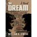 The Dream: A Novel of Race, Trust and Enduring Friendship