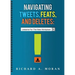 Navigating Tweets, Feats, and Deletes: Lessons for the New Workplace