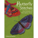 Butterfly Stitches: Hand Embroidery & Wool Appliqué Designs