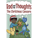 The Christmas Concern: A Story for Kids About Self-Regulating Emotions, Managing Thoughts, and Making Better Decisions (Rod and his Thoughts Series)