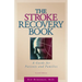 The Stroke Recovery Book: A Guide for Patients and Families