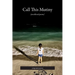 Call This Mutiny: [Uncollected Poems]