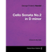 George Frideric Handel - Cello Sonata No.2 in D minor - A Score for the Cello