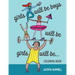 Girls Will Be Boys Will Be Girls... Coloring Book