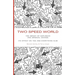 Two Speed World: The Impact of Explosive and Gradual Change - Its Effect on You and Everything Else
