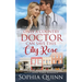 Only A Country Doctor Can Save This City Rose: A Sweet Small-Town Romance