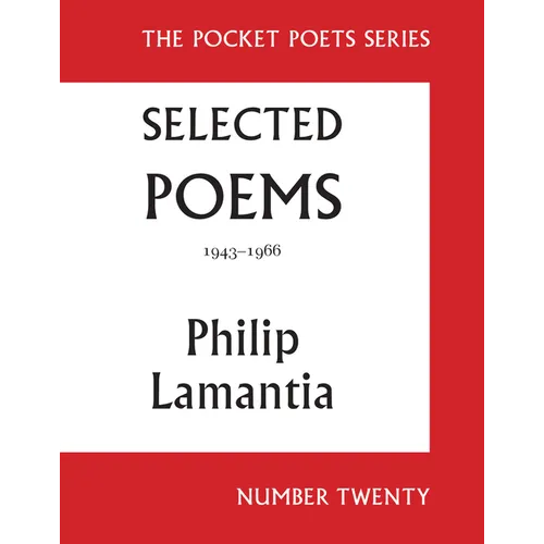 Selected Poems of Philip Lamantia, 1943-1966: Pocket Poets No. 20