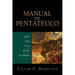 Manual del Pentateuco: Genesis, Exodo, Levitico, Numeros, y Deuteronomio