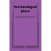 The bandaged place