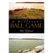 A Different Ball Game