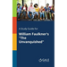A Study Guide for William Faulkner's "The Unvanquished"