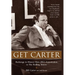 Get Carter: Backstage in History from JFK's Assassination to the Rolling Stones
