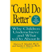 "Could Do Better"