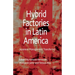 Hybrid Factories in Latin America: Japanese Management Transferred