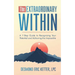 The Extraordinary Within: A 7-Step Guide to Recognizing Your Potential and Achieving the Impossible