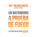 Un Matrimonio a Prueba de Fuego: Guía Para Una Relacion Resiliente
