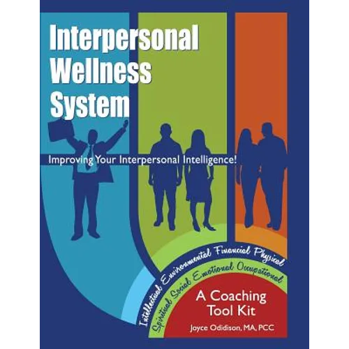 Interpersonal Wellness System: Improving Your Interpersonal Intelligence