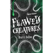 Flawed Creatures