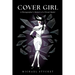 Cover Girl: A Photographer's Memoir of a Prized Model