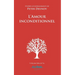 L'Amour inconditionnel: D'après les enseignements de Peter Deunov