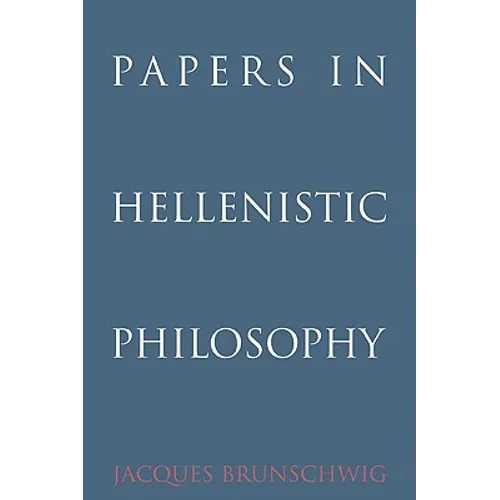 Papers in Hellenistic Philosophy