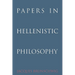 Papers in Hellenistic Philosophy