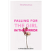 Falling for the girl in the mirror