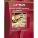 Cayman Islands Company Laws and Regulations Handbook Volume 1 Strategic Information and Regulations