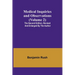 Medical Inquiries and Observations (Volume 2); The Second Edition, Revised and Enlarged by the Author