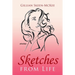 Sketches from Life: Stories