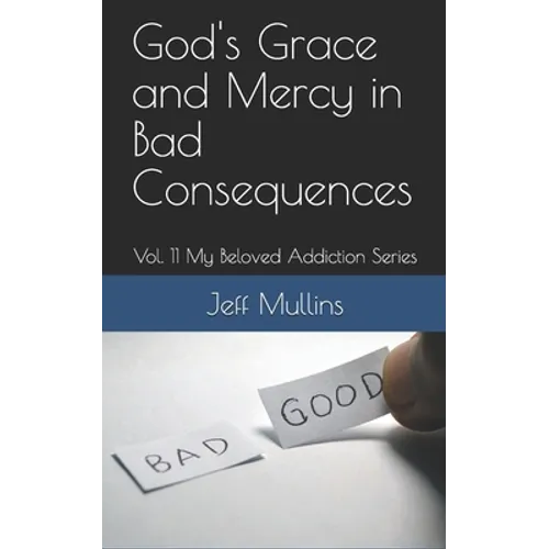 God's Grace and Mercy in Bad Consequences