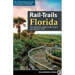 Rail-Trails Florida: The Definitive Guide to the State's Top Multiuse Trails