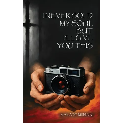 I Never Sold My Soul, but I'll Give You This