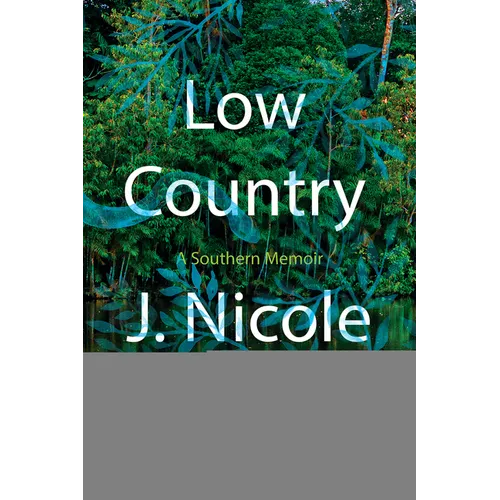 Low Country: A Southern Memoir