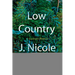 Low Country: A Southern Memoir