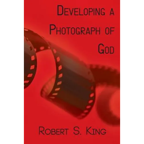 Developing a Photograph of God
