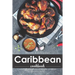 Healthy & Hassle-Free Caribbean Cookbook: Hassle-Free Caribbean Recipes that are Healthy and Delicious