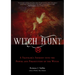 Witch Hunt: A Traveler's Journey Into the Power and Persecution of the Witch