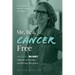 Me, Bea, Cancer Free: A Kindly Blunt reflection on life, hope and thriving after cancer