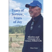 Tears of Sorrow, Tears of Joy: Stories and Lessons of a Grace-Filled Life