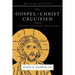 The Gospel of Christ Crucified: A Theology of Suffering before Glory