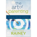 The Art of Parenting: Aiming Your Child's Heart Toward God
